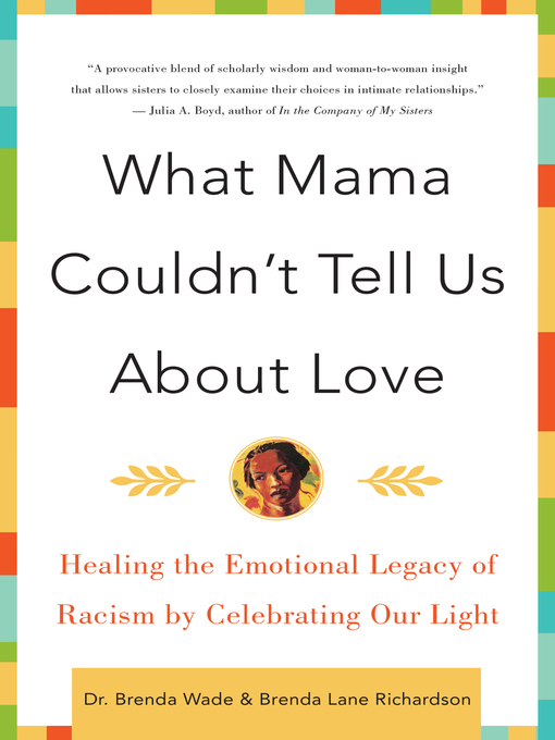 Title details for What Mama Couldn't Tell Us About Love by Brenda Richardson - Available
